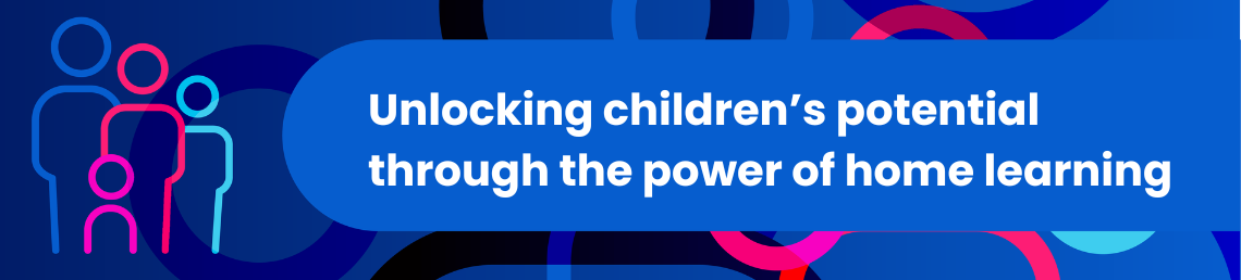 Unlocking children’s potential  through the power of home learning in bold text