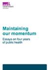 Maintaining our momentum essays on four years of public health