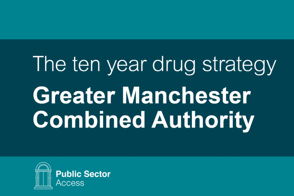 The ten year drug strategy: Greater Manchester Combined Authority feature 