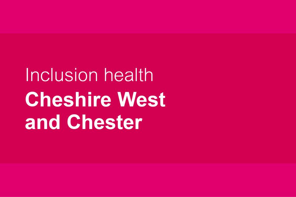 Cheshire West and Chester inclusion health